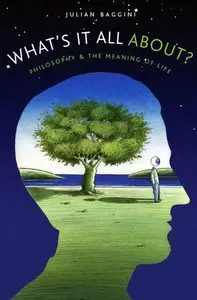 What's It All About?: Philosophy and the Meaning of Life (Repost)