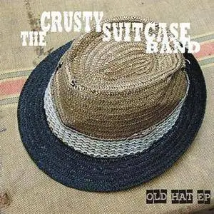 The Crusty Suitcase Band - Old Hat (EP) (2007)