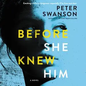 «Before She Knew Him: A Novel» by Peter Swanson