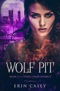 «Wolf Pit» by Erin Casey