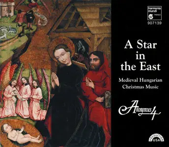 A Star in the East - Medieval Hungarian Christmas Music  --  Anonymous 4  (1996) [Repost]