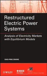 Restructured Electric Power Systems: Analysis of Electricity Markets with Equilibrium Models (repost)