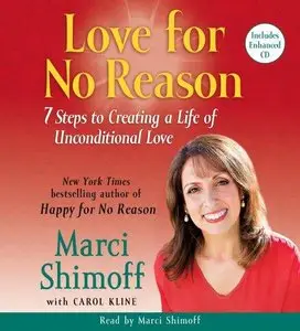 Love for No Reason: 7 Steps to Creating a Life of Unconditional Love (Audiobook) (Repost)