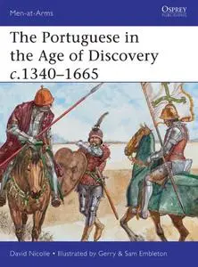 The Portuguese in the Age of Discovery 1340-1665