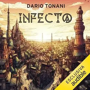«Infect@» by Dario Tonani