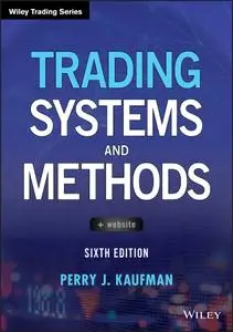 Trading Systems and Methods (Wiley Trading), 6th Edition