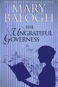 «The Ungrateful Governess» by Mary Balogh