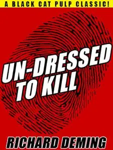 «Un-Dressed to Kill» by Richard Deming
