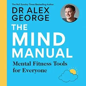 The Mind Manual: Mental Fitness Tools for Everyone [Audiobook]