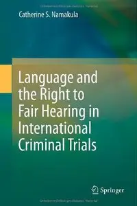 Language and the Right to Fair Hearing in International Criminal Trials