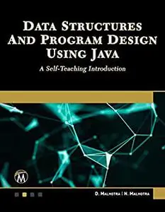 Data Structures and Program Design Using Java: A Self-Teaching Introduction