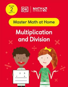 Math - No Problem! Multiplication and Division, Grade 2 ages 7-8 (Master Math at Home)