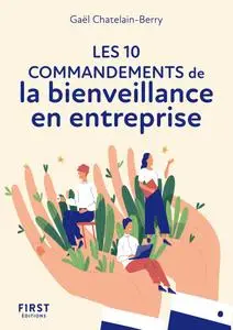 Les 10 commandements de la bienveillance en entreprise - Gael Chatelain-Berry