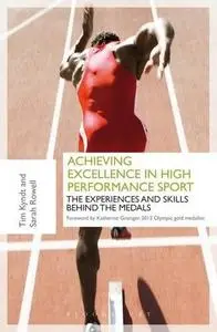 Achieving Excellence in High Performance Sport. Experiences and Skills Behind the Medals