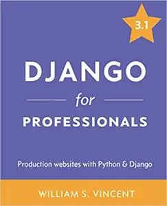 Django for Professionals: Production websites with Python & Django