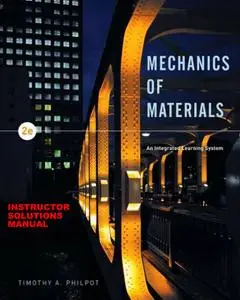 Mechanics of Materials: An Integrated Learning System - Intructor Solutions manual, 2 edition
