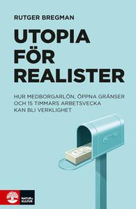 «Utopia för realister» by Rutger Bregman