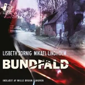 «Bundfald» by Mikael Lindholm,Lisbeth Zornig
