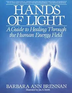 Hands of Light: A Guide to Healing Through the Human Energy Field  [Audiobook]