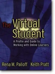 Rena M. Palloff, Keith Pratt, «The Virtual Student: A Profile and Guide to Working with Online Learners»