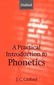 A Practical Introduction to Phonetics, 2nd Edition