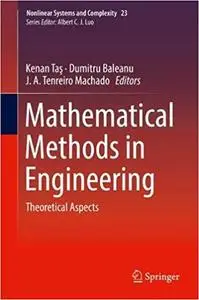 Mathematical Methods in Engineering: Theoretical Aspects