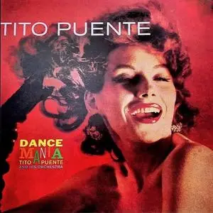 Tito Puente - Dance Mania! Vol 1 (Remastered) (2009/2019) [Official Digital Download]