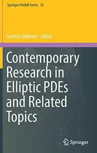 Contemporary Research in Elliptic PDEs and Related Topics (Repost)