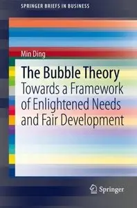 The Bubble Theory: Towards a Framework of Enlightened Needs and Fair Development 