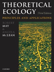 "Theoretical Ecology. Principles and Applications" ed. by Robert M. May, Angela R. McLean