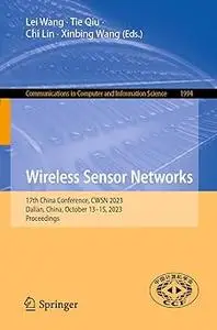 Wireless Sensor Networks: 17th China Conference, CWSN 2023, Dalian, China, October 13–15, 2023, Proceedings
