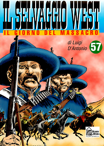Il Selvaggio West - Volume 57 - Il Giorno del Massacro