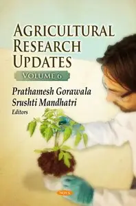 Agricultural Research Updates, Volume 6