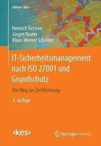 IT-Sicherheitsmanagement nach ISO 27001 und Grundschutz: Der Weg zur Zertifizierung (Repost)