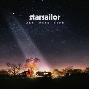 Starsailor - All This Life (2017) [Official Digital Download]