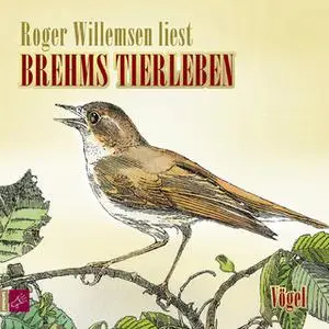 «Brehms Tierleben: Vögel» by Alfred E. Brehm