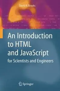 An Introduction to HTML and JavaScript for Scientists and Engineers