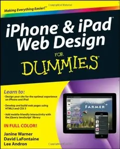 iPhone & iPad Web Design For Dummies (For Dummies (Computer/Tech)) by Janine Warner [Repost] 