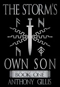 The Storm's Own Son: Book One (Storm and Fire 1)