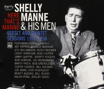 Shelly Manne & His Men - Here That's Manne: Septet & Quintet Sessions 1951-1958 (2009) 3CD Box Set