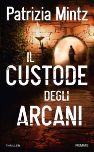 Il custode degli arcani - Patrizia Mintz (Repost)