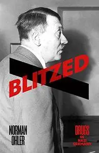 Blitzed: Drugs in Nazi Germany [Audiobook]