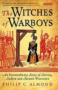 The Witches of Warboys: An Extraordinary Story of Sorcery, Sadism and Satanic Possession