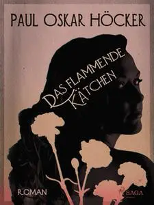 «Das flammende Kätchen» by Paul Oskar Höcker