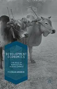 Development Economics: The Role of Agriculture in Development