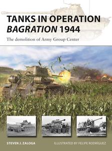 Tanks in Operation Bagration 1944: The demolition of Army Group Center (New Vanguard, 318)
