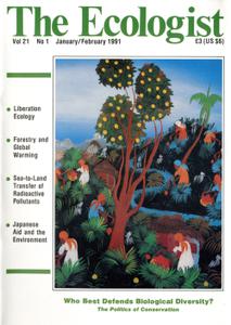 Resurgence & Ecologist - Ecologist, Vol 21 No 1 - Jan/Feb 1991