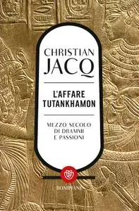 Christian Jacq - L'affare Tutankhamon