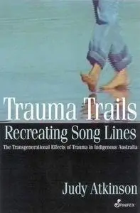 Trauma Trails, Recreating Song Lines