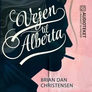 «Vejen til Alberta» by Brian Dan Christensen